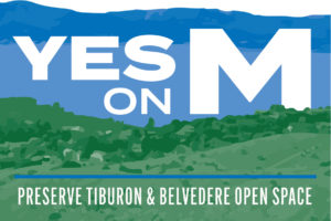 Yes on M Open Space Tiburon Belvedere